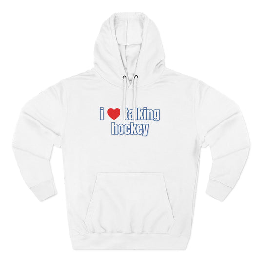 I Love Talking Hockey Hoodie