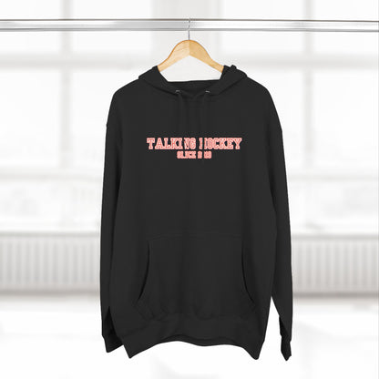 Talking Hockey Since 2019 Hoodie