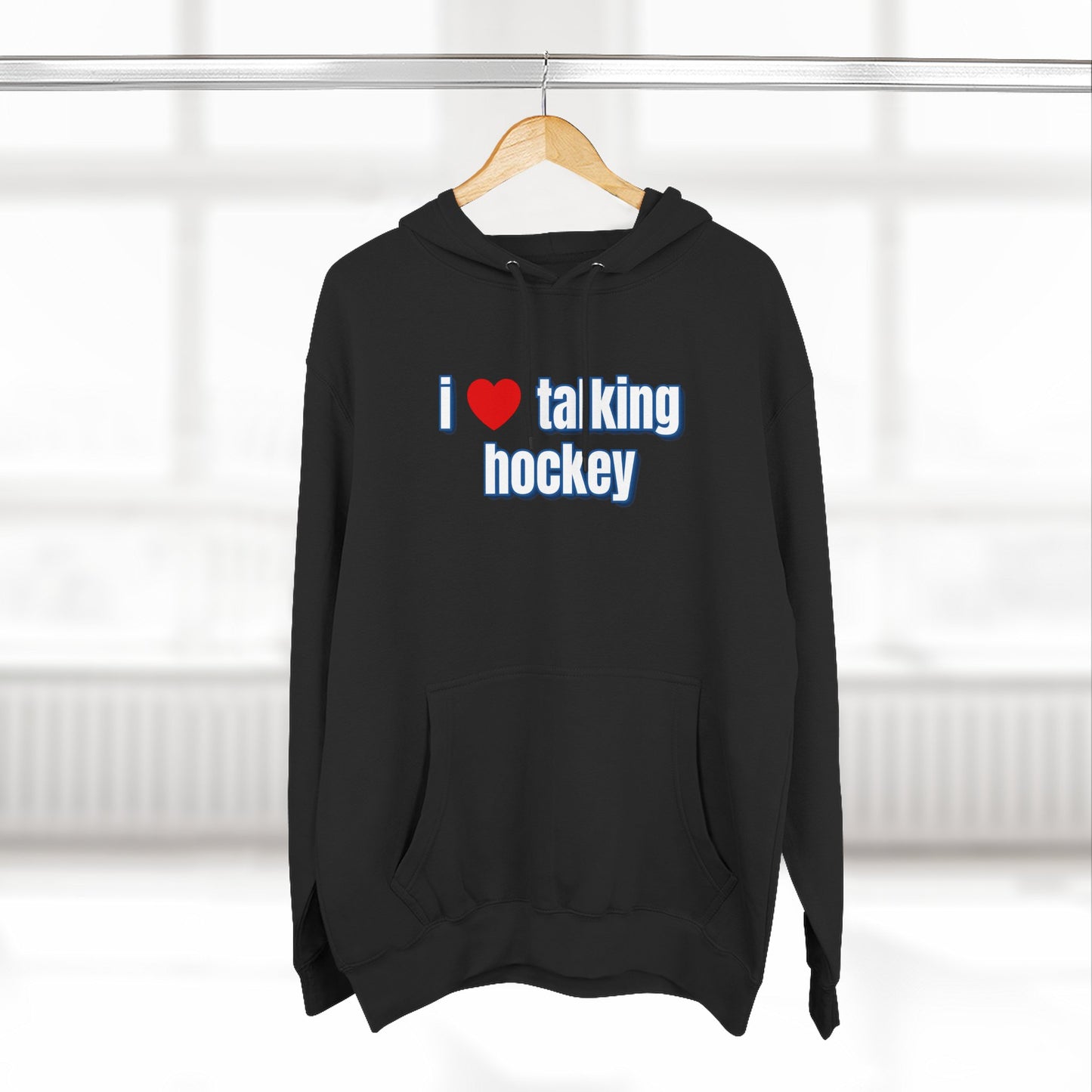 I Love Talking Hockey Hoodie