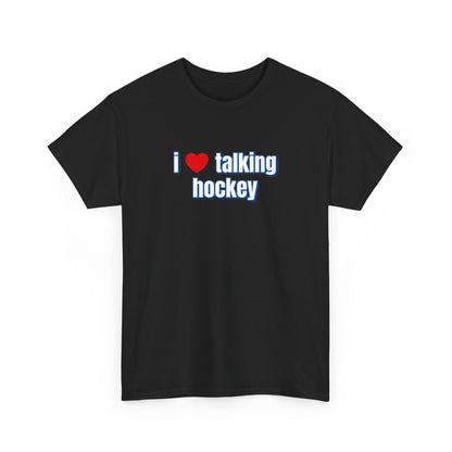 I Love Talking Hockey T-Shirt