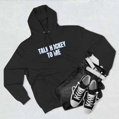 Talk Hockey to Me Hoodie