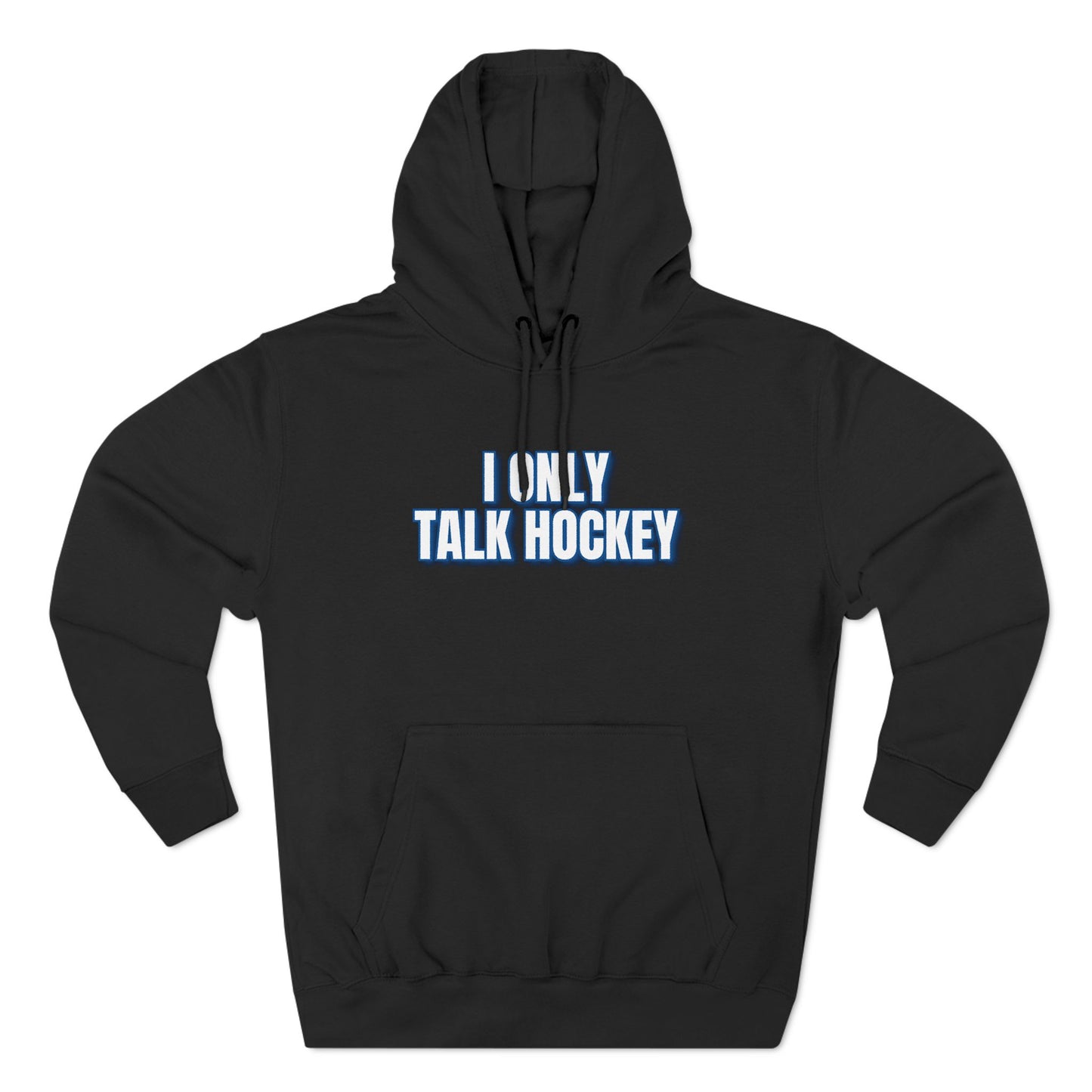 I Only Talk Hockey Hoodie