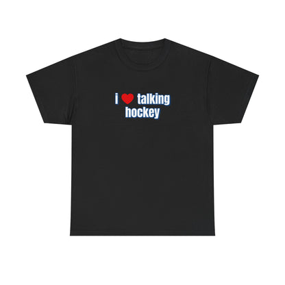 I Love Talking Hockey T-Shirt